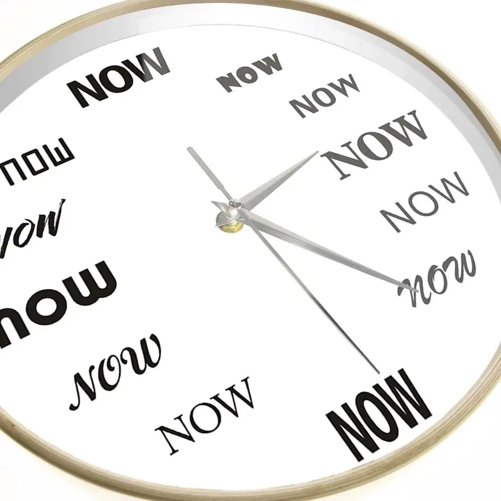 Time Is "NOW" Wall Clock - Inspirational Gift - Serenity Factory
