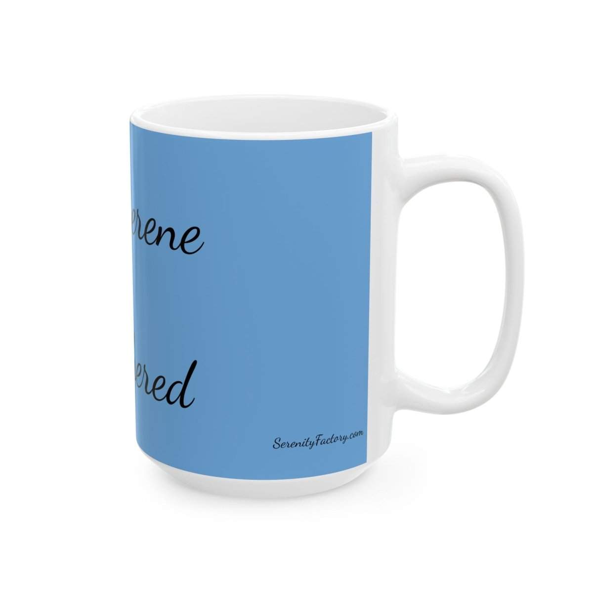 Inspirational Ceramic Mug - "Serene & Unbothered" - Ideal Gift for Coffee Lovers - Serenity Factory